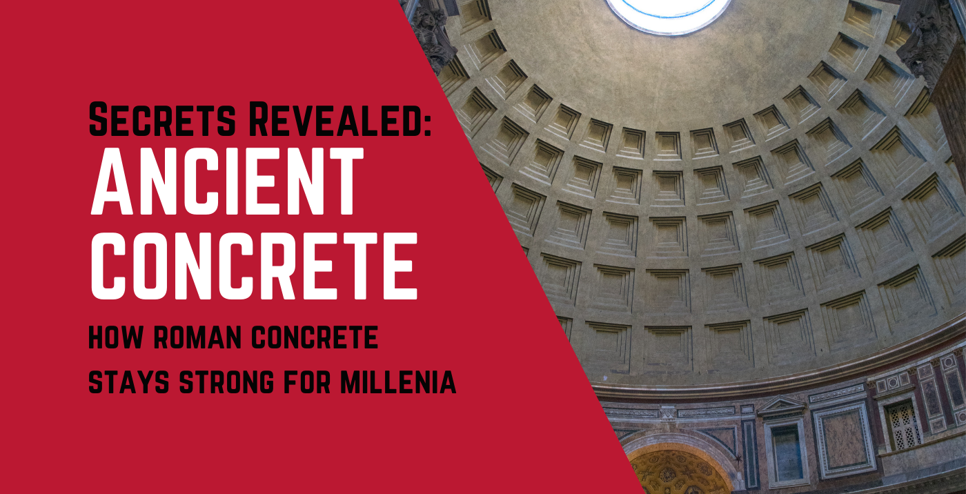 Roman Concrete: What Makes it So Strong (and How It Could Revolutionize Modern Construction)