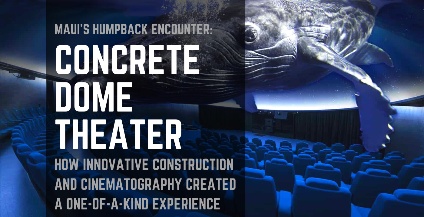 How Maui's Concrete Dome Theater Brought Humpback Whales Out of the Deep