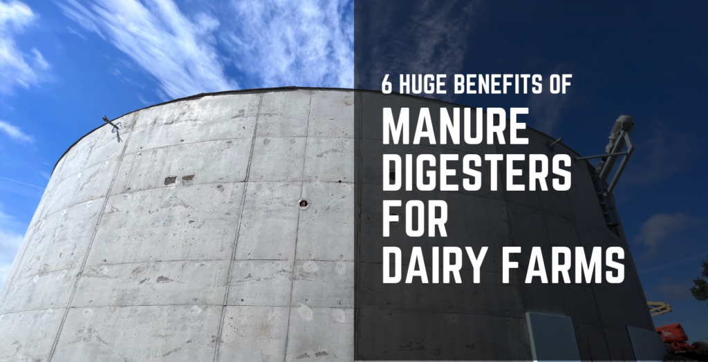 6 Major Benefits of Manure Digesters for Dairy Farms