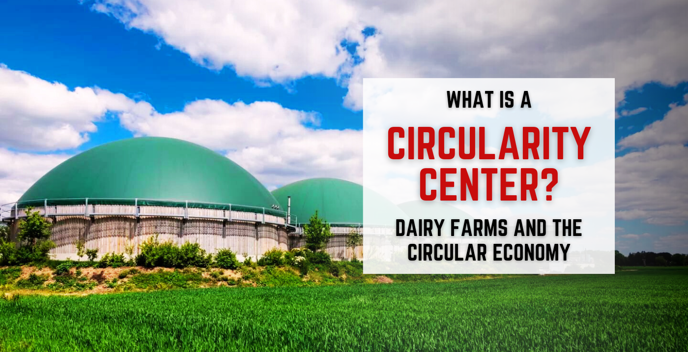 What Is a Circularity Center? (Dairy Farms and the Circular Economy) - photo credit to NPL Construction