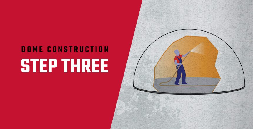 Dome Construction: Step Three