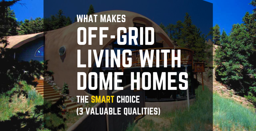 Off-grid living with dome homes is the most efficient way to escape the power grid and live independent of public and private utilities. See how concrete domes are different for living off the grid.